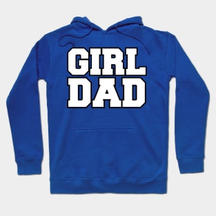 Are you a GIRL DAD? Hoodie